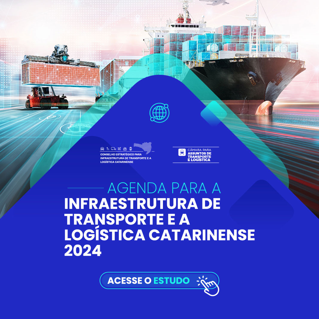Acesse o estudo - Agenda para a Infraestrutura de Transporte e a Logística Catarinense 2024