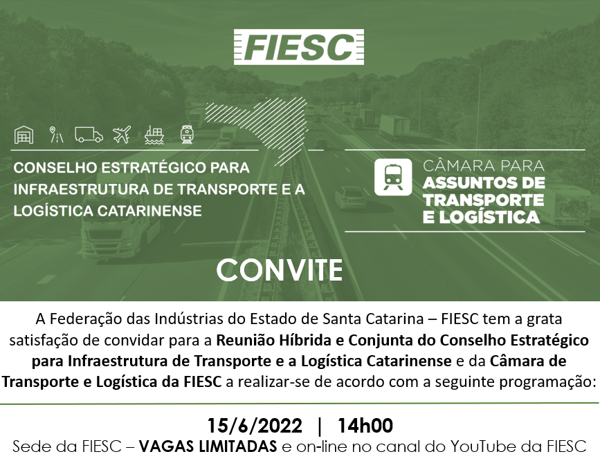 Ações da FIESC na Área de Infraestrutura de Transporte e a Logística Catarinense Junho 2022