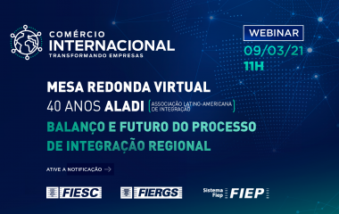 Mesa Redonda Virtual 40 Anos ALADI - Balanço e Futuro do Processo de Integração Regional