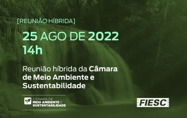 Reunião Híbrida da sua Câmara de Meio Ambiente e Sustentabilidade