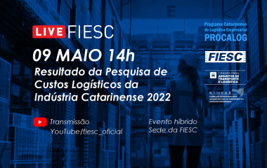 Resultado da Pesquisa de  Custos Logísticos da  Indústria Catarinense  2022