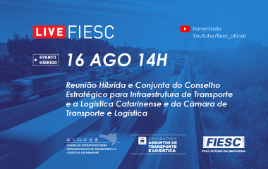 Reunião Híbrida e Conjunta do Conselho e da Câmara de Transporte e Logística da FIESC