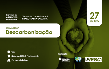 Reunião da Câmara de Assuntos de Energia e Câmara de Comércio Brasil - Israel Santa Catarina: Demoday
