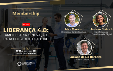 Academia FIESC de Negócios promove live sobre Liderança 4.0