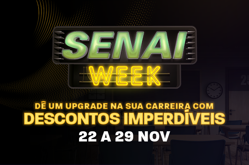 As ofertas do SENAI Week são válidas até domingo, dia 29