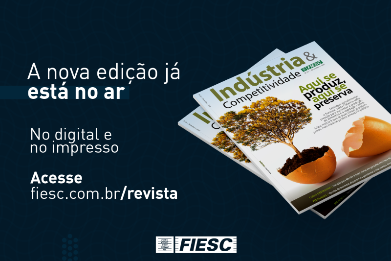 Para ler a revista, acesse www.fiesc.com.br/revista