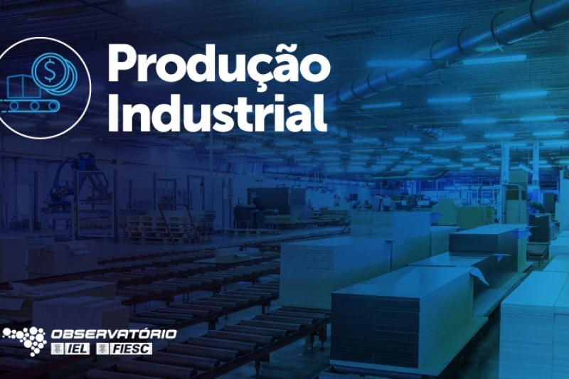 Produção industrial de SC cresce 26,7% no acumulado do ano