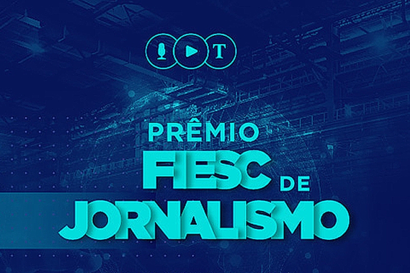 Prêmio FIESC de Jornalismo 2021 recebe 180 inscrições