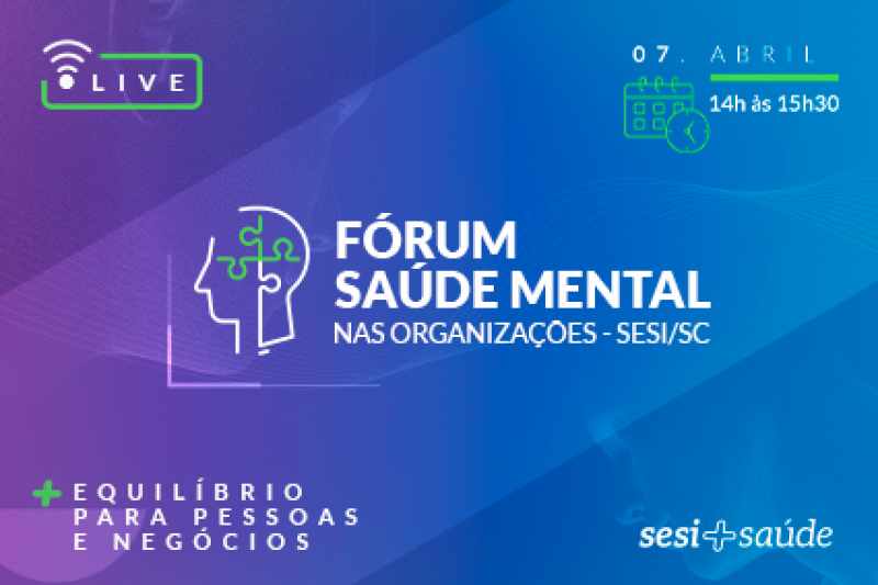 HOJE: SESI promove nesta quinta-feira (7) fórum sobre saúde mental nas organizações