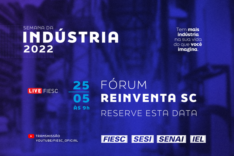 Nesta quarta: FIESC lança Reinventa-SC com debate de líderes industriais