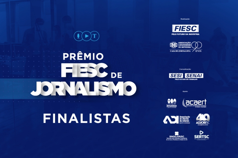 Conheça os finalistas do Prêmio FIESC de Jornalismo 2022