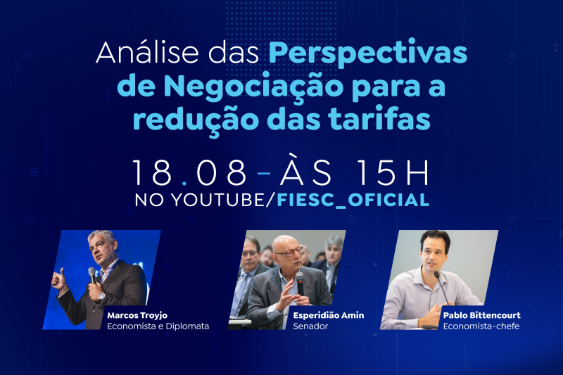 FIESC realiza live sobre as perspectivas de negociação com os Estados Unidos nesta segunda (18)