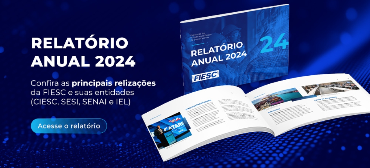 Relatório anual 2024. Confira as principais realizações da FIESC e suas entidades. Acesse.