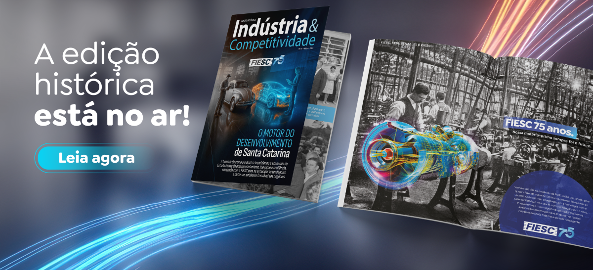 A edição histórica da revista indústria e competitividade está no ar. Clique aqui e leia agora!