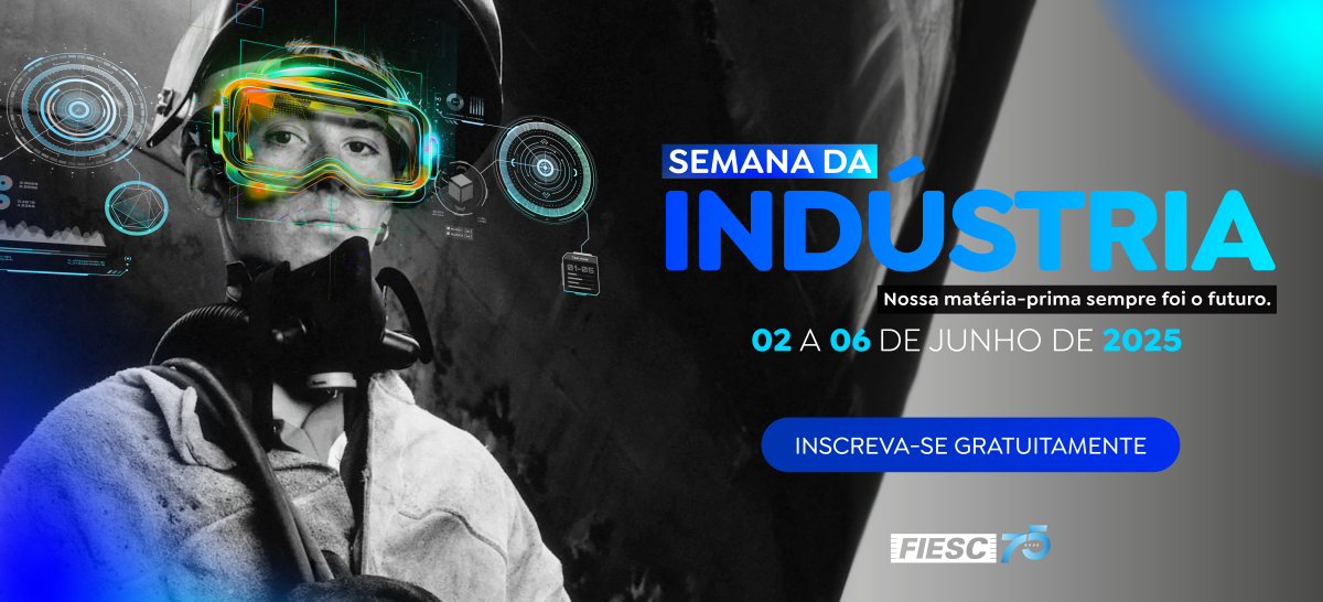 Semana da Indústria - nossa matéria-prima sempre foi o futuro. De 02 a 06 de junho de 2025. Clique aqui e confira a programação.
