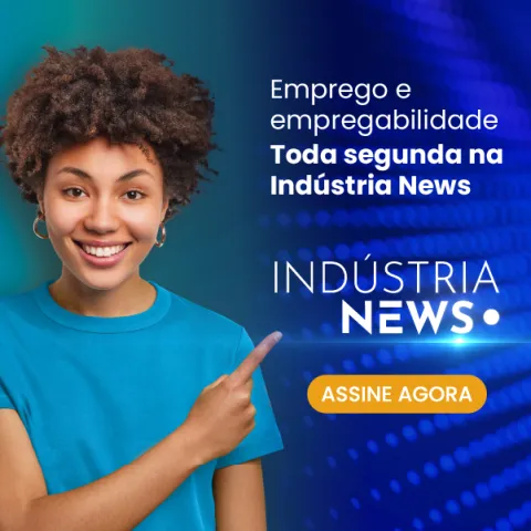 Emprego e empregabilidade toda segunda na Indústria News. Clique aqui e assine.
