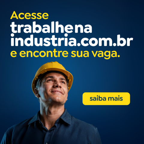 Experientes, bem-vindos à indústria. Acesse trabalhenaindústria.com.br e encontre sua vaga